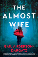The Almost Wife, by Gail Anderson-Dargatz