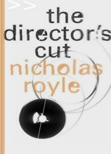 The Director’s Cut (2000) and Antwerp (2005) by Nicholas Royle